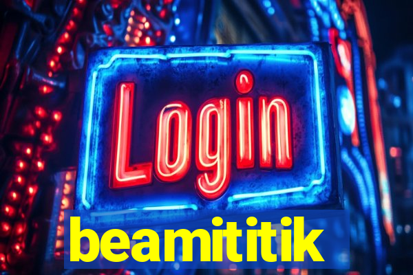 beamititik