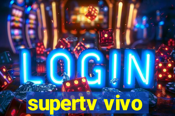 supertv vivo