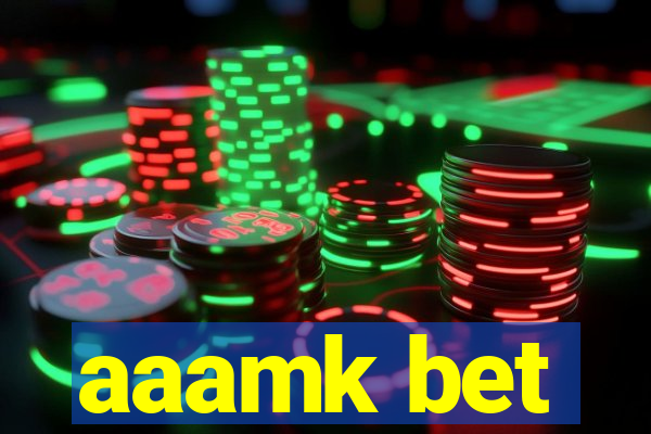 aaamk bet