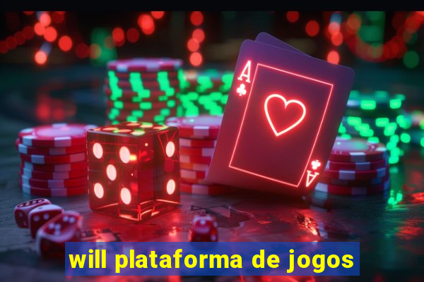 will plataforma de jogos