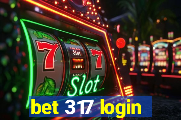 bet 317 login