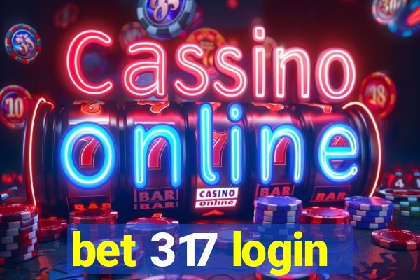 bet 317 login