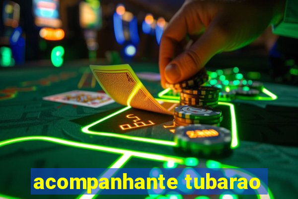 acompanhante tubarao