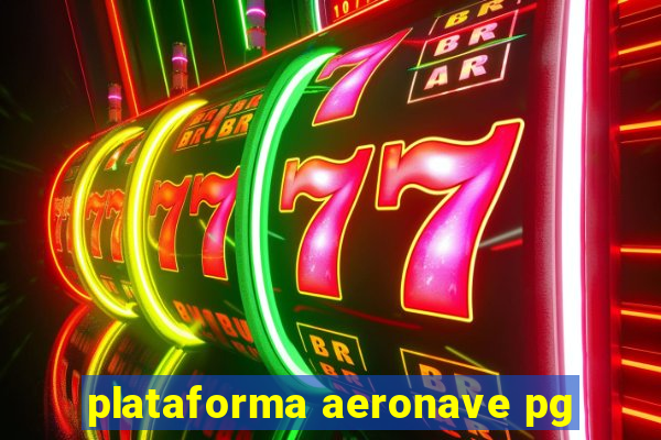 plataforma aeronave pg