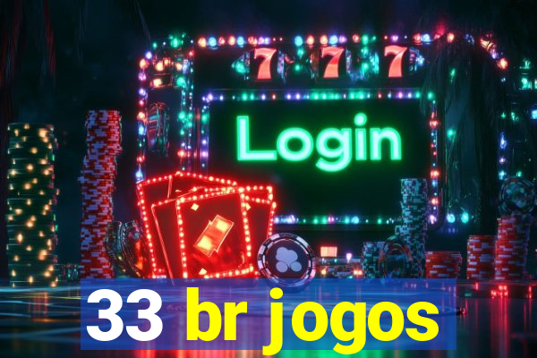 33 br jogos