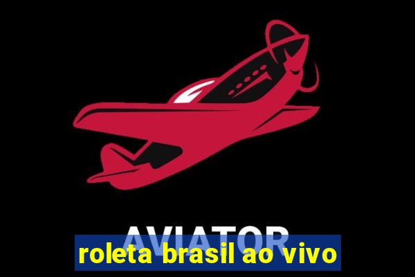 roleta brasil ao vivo