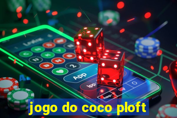 jogo do coco ploft