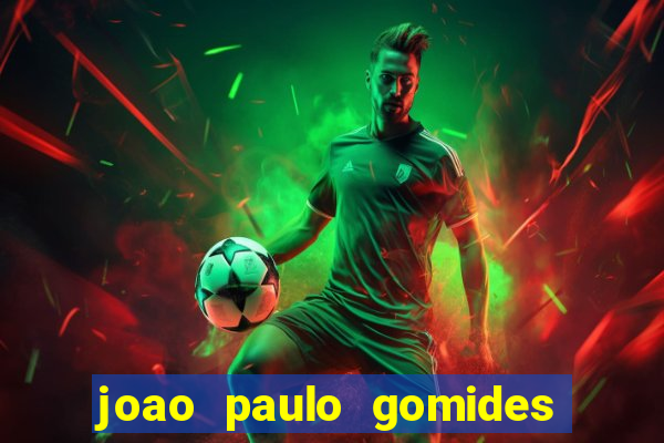 joao paulo gomides dos santos