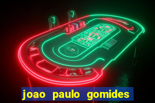 joao paulo gomides dos santos