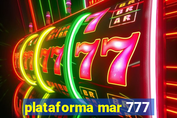 plataforma mar 777