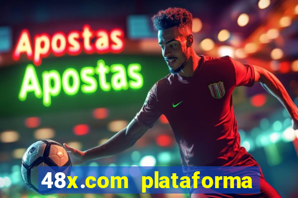 48x.com plataforma de jogos