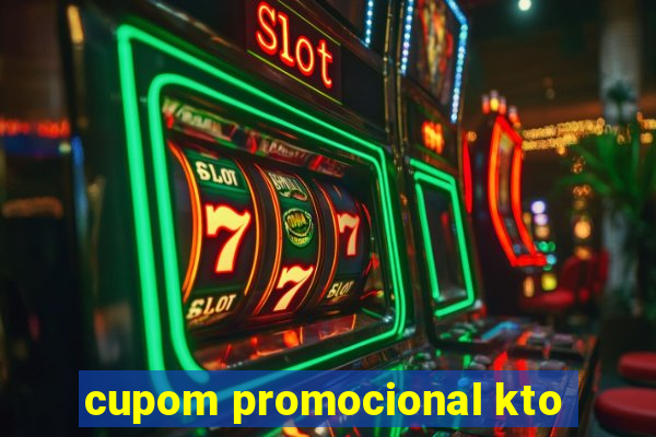 cupom promocional kto