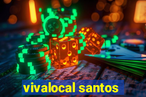 vivalocal santos