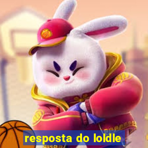 resposta do loldle