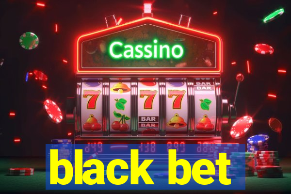 black bet