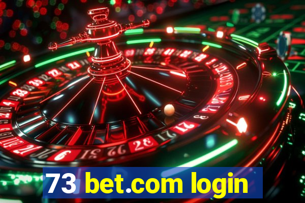 73 bet.com login