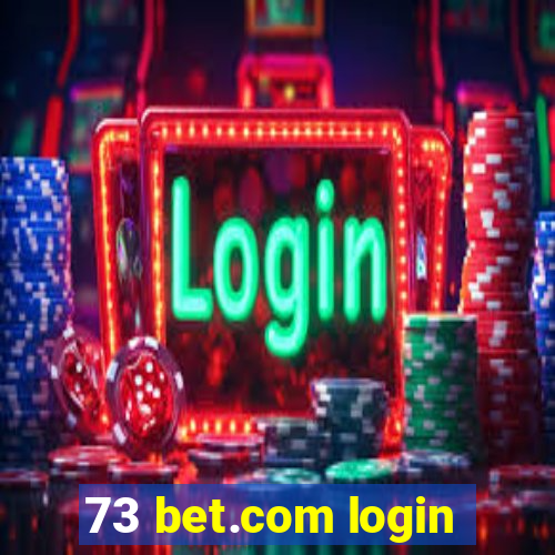 73 bet.com login