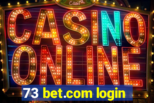 73 bet.com login