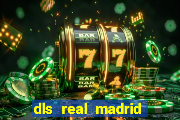 dls real madrid kit 2022