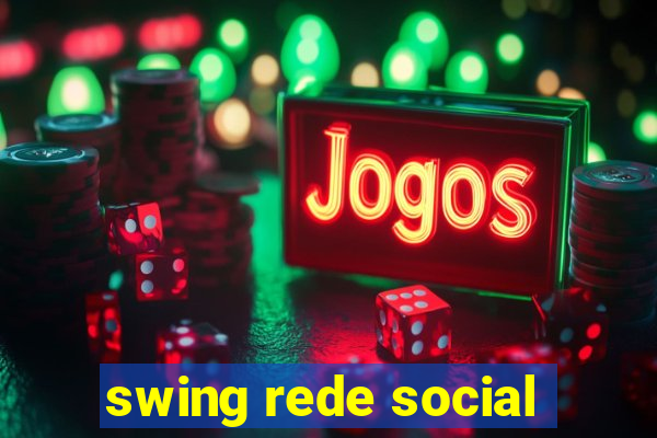 swing rede social