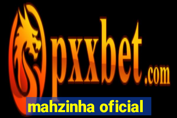 mahzinha oficial