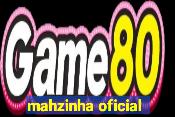 mahzinha oficial