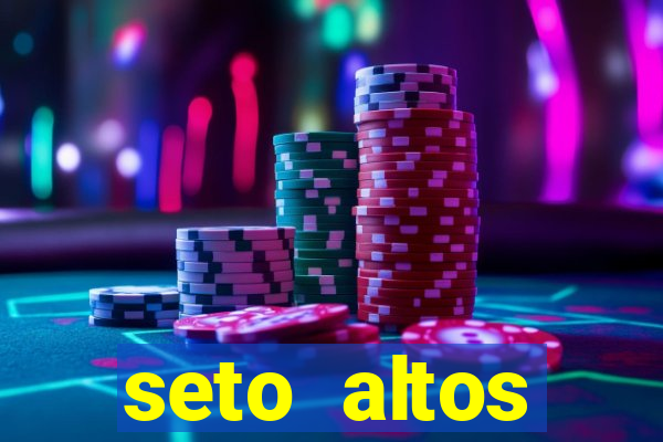 seto altos parametros significado