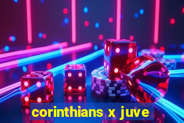 corinthians x juve