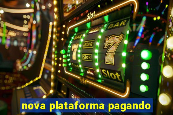 nova plataforma pagando