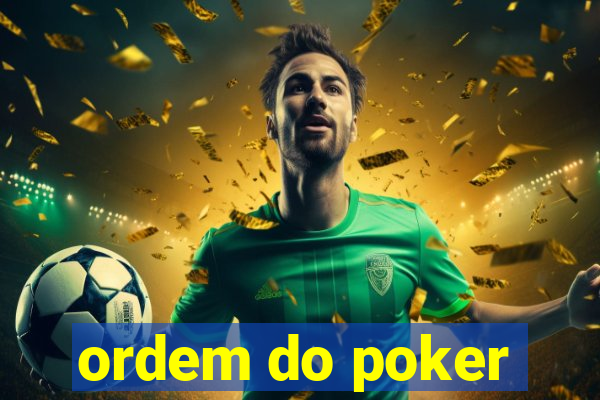 ordem do poker