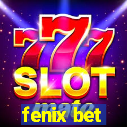 fenix bet