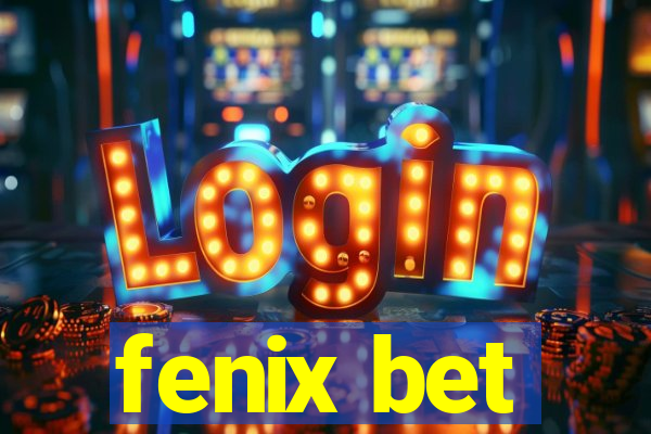 fenix bet