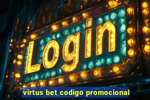 virtus bet codigo promocional