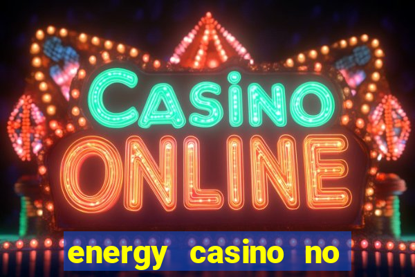 energy casino no deposit bonus