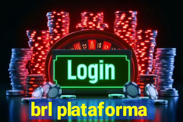 brl plataforma