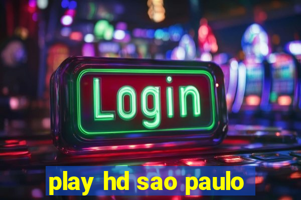 play hd sao paulo