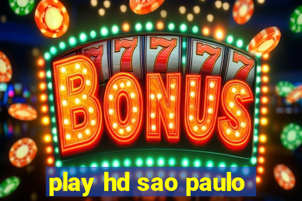 play hd sao paulo