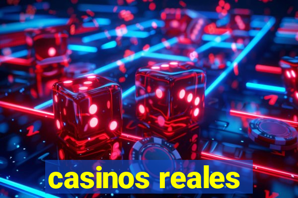 casinos reales