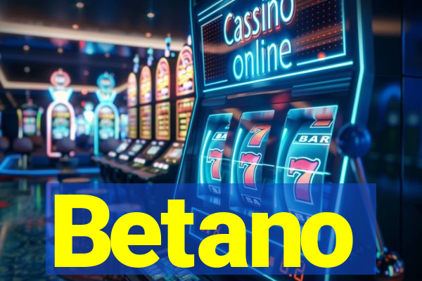 Betano