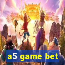 a5 game bet