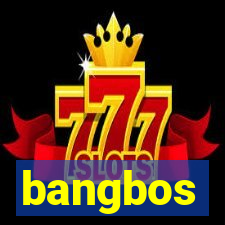 bangbos