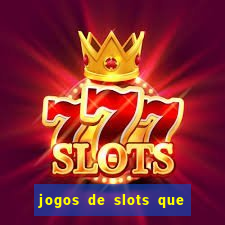 jogos de slots que mais pagam