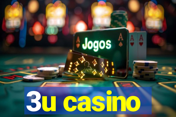 3u casino