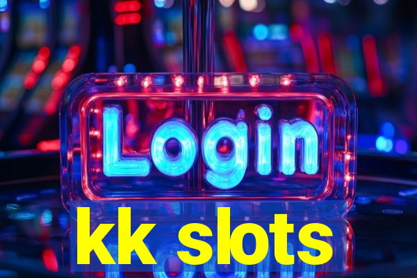 kk slots