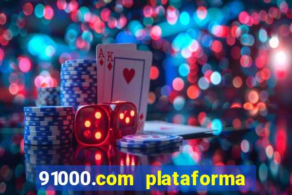 91000.com plataforma de jogos