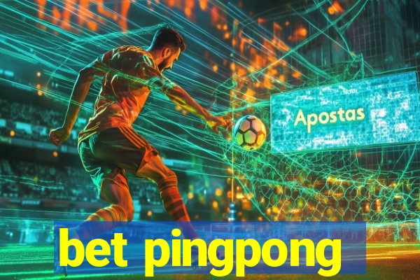 bet pingpong