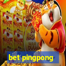 bet pingpong