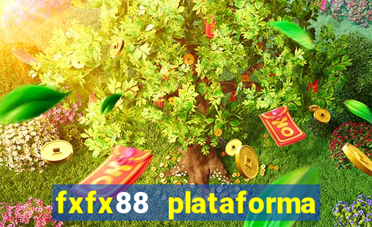 fxfx88 plataforma de jogos