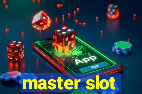 master slot