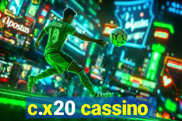 c.x20 cassino